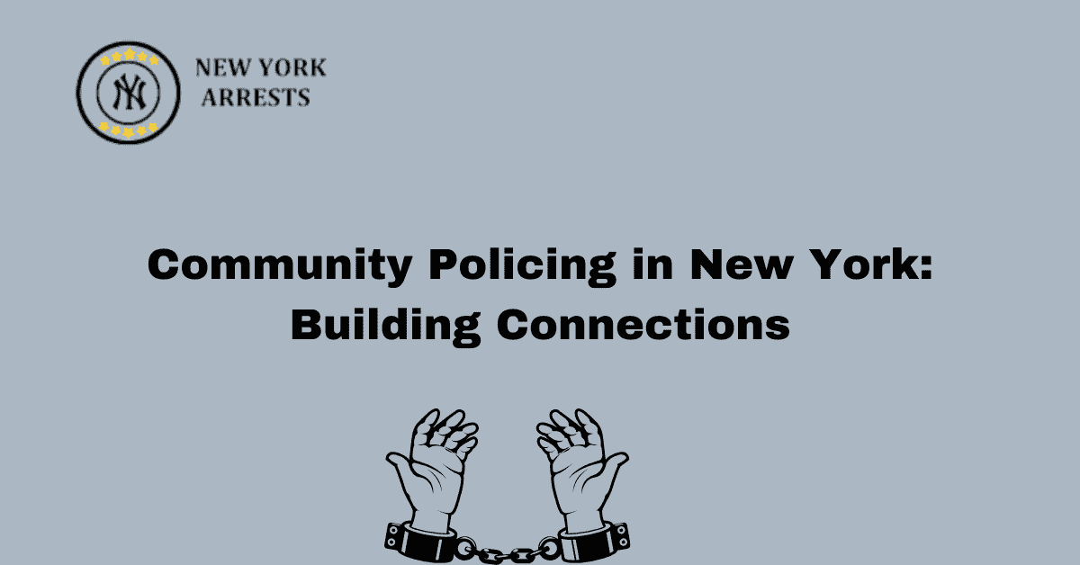 Community Policing in New York: Building Connections