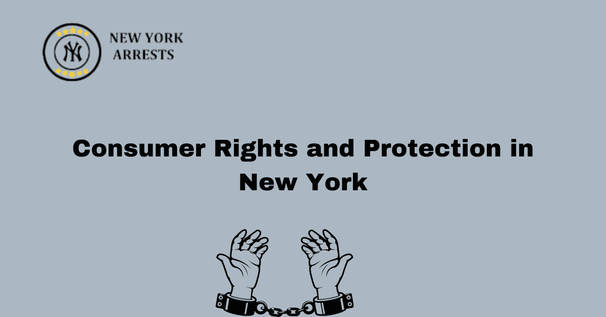 Consumer Rights and Protection in New York