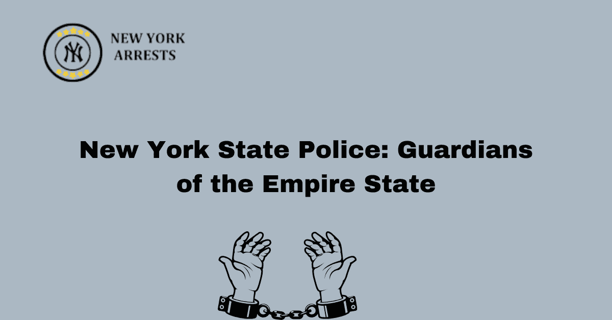 New York State Police: Guardians of the Empire State