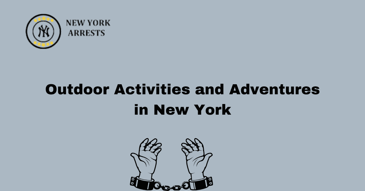 Outdoor Activities and Adventures in New York