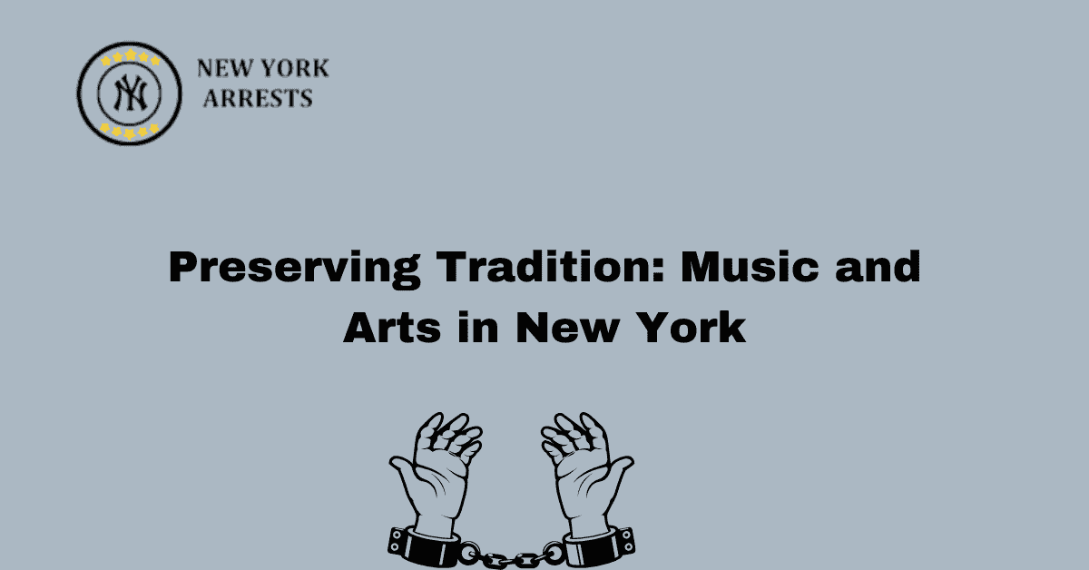 Preserving Tradition: Music and Arts in New York