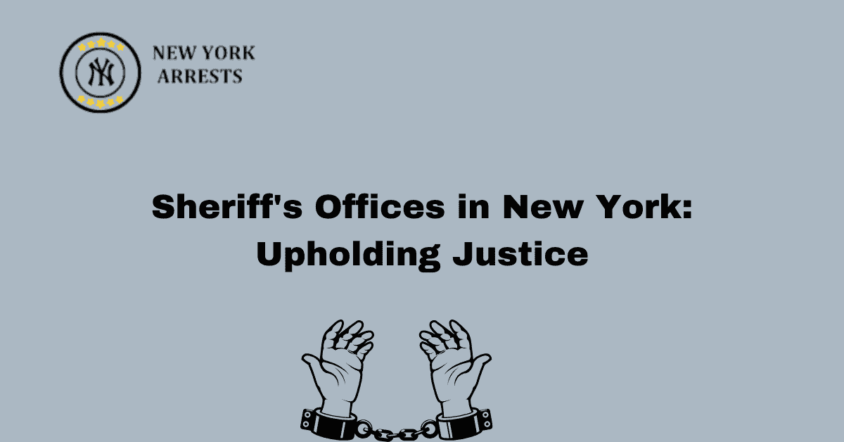 Sheriff’s Offices in New York: Upholding Justice