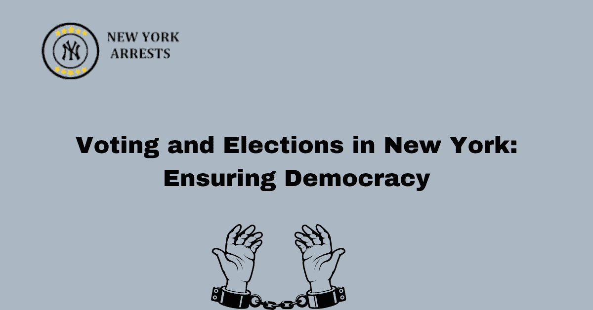 Voting and Elections in New York: Ensuring Democracy